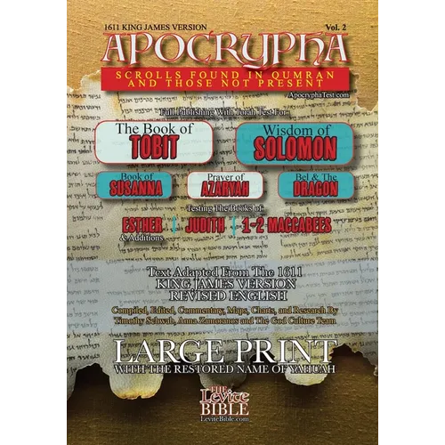Apocrypha Scrolls Found In Qumran And Those Not Present Vol. 2: 1611 King James Version