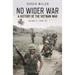 No Wider War: A History of the Vietnam War Volume 2: 1965-75