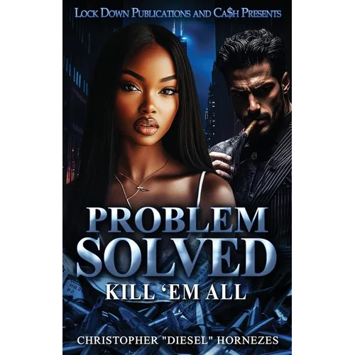 Problem Solved: Kill Em All
