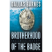 Brotherhood of the Badge: A Contemporary LAPD Action Novel