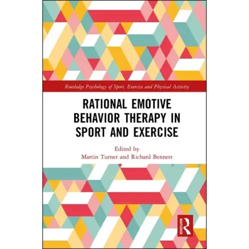 Rational Emotive Behavior Therapy in Sport and Exercise