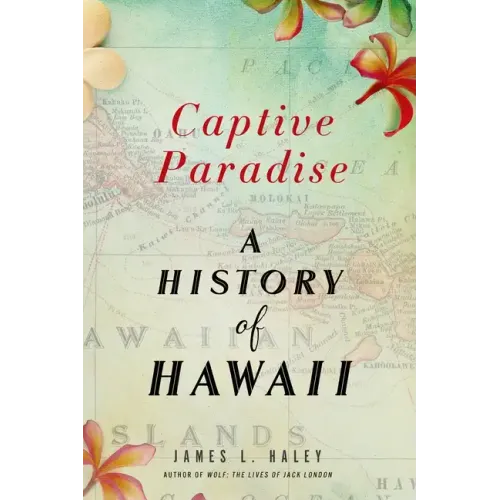 Captive Paradise: A History of Hawaii