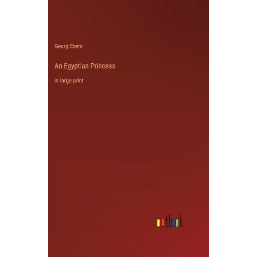 An Egyptian Princess: in large print