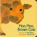 Moo Moo, Brown Cow Board Book