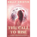 The Call To Rise: A Guide to Healing and Becoming the Powerful Woman You are Meant to Be