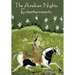 The Arabian Nights Entertainments