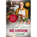 The Garden Guru's Guide to Preserving Your Harvest: Learn How to Be Self Sufficient: Canning, Fermenting, Pickling, Dehydrating, and Smoking Your Fres