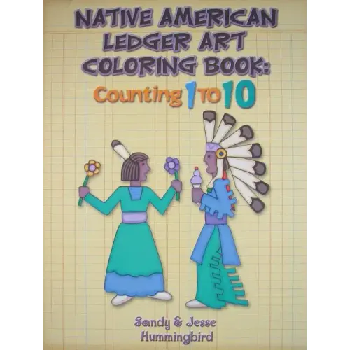 Native American Ledger Art Coloring Book: Counting 1 to 10
