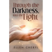 Through the Darkness, into the Light