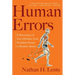 Human Errors: A Panorama of Our Glitches, from Pointless Bones to Broken Genes