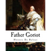 Father Goriot: Le Père Goriot