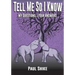 Tell Me So I Know: My Questions...Your Answers