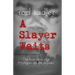 A Slayer Waits: The true story of a Michigan double murder