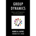 Group Dynamics: Basics and Pragmatics for Practitioners