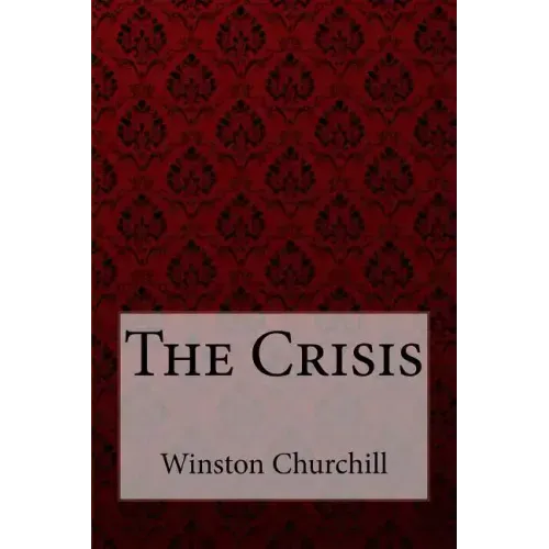 The Crisis Winston Churchill