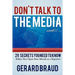 Don't Talk to the Media: 29 Secrets You Need to Know Before You Open Your Mouth to a Reporter