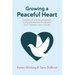 Growing a Peaceful Heart: Devotions of Faith, Encouragement and Forgiveness from Peacemakers Past, Present and Future Volume 1