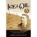 Ice & Oil: Life and Time of Dan Murphy California's Unlikely Titan