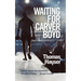 Waiting for Carver Boyd