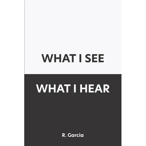 What I See What I Hear