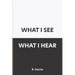 What I See What I Hear