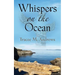 Whispers on the Ocean