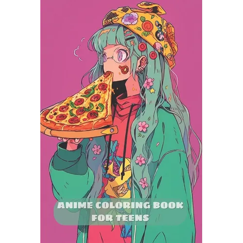 Anime Coloring Book for Teens: Trendy and Beautiful Manga Fashion Illustrations