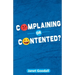 Complaining or Contented?