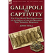 Gallipoli to Captivity: The First World War Experiences of an Officer of the 6th Battalion East Yorkshire Regiment