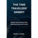 The Time Travelers' Gambit: Boldly Exploring the Past, Fighting to Save the Future