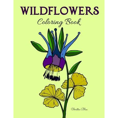 Wildflowers Coloring Book: (Adult Coloring, Relaxation, Stress Relief)