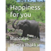 Happiness for you: Mandalas coloring book with simple, easy, relaxing, seniors, girls, boys, men, adults, beginners and also in large print.