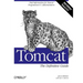 Tomcat: The Definitive Guide
