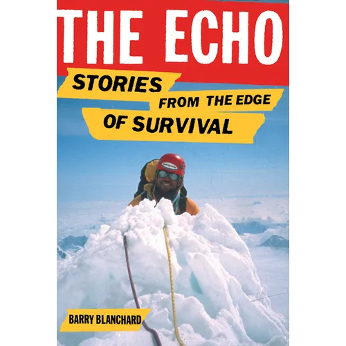 The Echo: Stories from the Edge of Survival