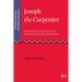 Joseph the Carpenter: His Reception in Literature and Art from the Second to the Ninth Century