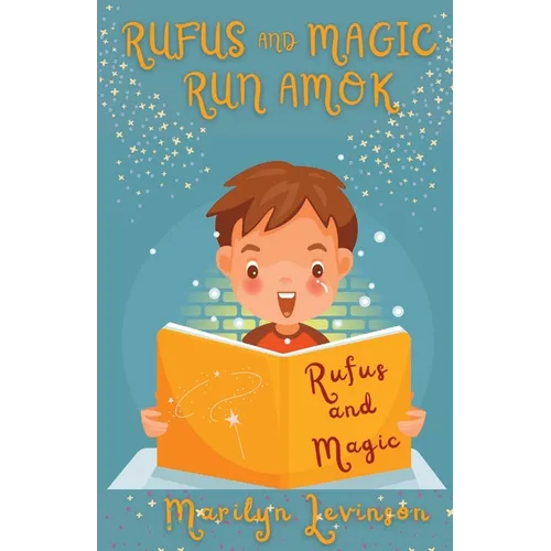 Rufus and Magic Run Amok: Rufus And Magic