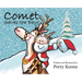 Comet Saves the Day!