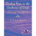 Finding Hope in the Darkness of Grief: Spiritual Insights Expressed Through Art, Poetry and Prose