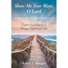 Show Me Your Ways, O Lord: God's Pathway to a Deeper Spiritual Life
