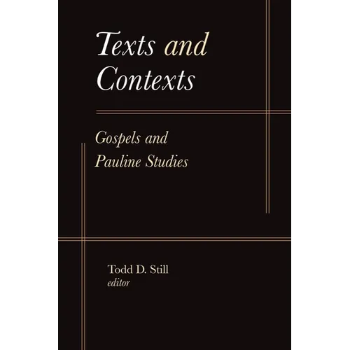Texts and Contexts: Gospels and Pauline Studies