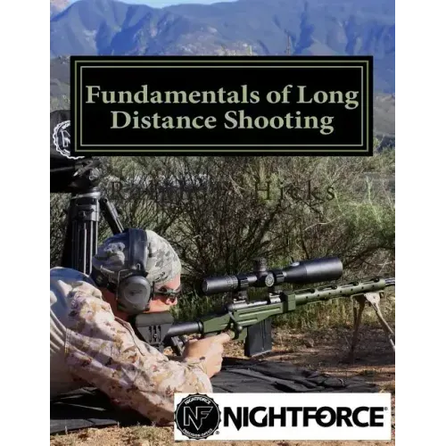 Fundamentals of Long Distance Shooting: Beginners to advanced shooters