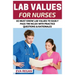 Lab Values: 82 Must Know Lab Values for Nurses: Easily Pass the NCLEX with Practice Questions & Rationales Included for NCLEX Lab Values Test Success