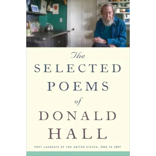 The Selected Poems of Donald Hall