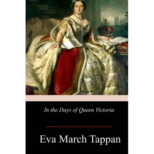 In the Days of Queen Victoria