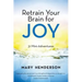 Retrain Your Brain for Joy: 31 Mini-Adventures