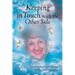 Keeping in Touch with the Other Side: True Inspirational Stories