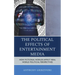 The Political Effects of Entertainment Media: How Fictional Worlds Affect Real World Political Perspectives