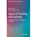 Spaces of Teaching and Learning: Integrating Perspectives on Research and Practice