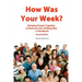 How Was Your Week: Bring People Together in Recovery the LifeRing Way - A Handbook