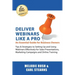 Deliver Webinars Like A Pro: An Essential Guide for Business Owners. Tips and Strategies to Setting Up and Using Webinars Effectively for Sales Pre